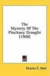 The Mystery of the Pinckney Draught (1908)
