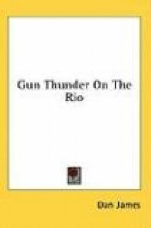 Gun Thunder on the Rio