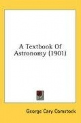 A Textbook of Astronomy (1901)