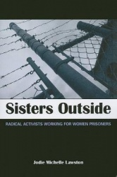 Sisters Outside - Radical Activists Working for Women Prisoners