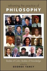 Reframing the Practice of Philosophy - Bodies of Color, Bodies of Knowledge