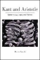 Kant and Aristotle - Epistemology, Logic, and Method