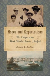 Hopes and Expectations - The Origins of the Black Middle Class in Hartford