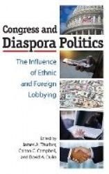 Congress and Diaspora Politics - The Influence of Ethnic and Foreign Lobbying