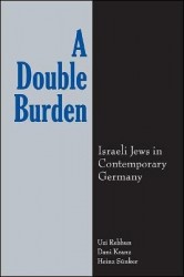 A Double Burden - Israeli Jews in Contemporary Germany