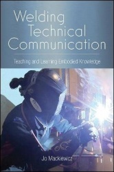 Welding Technical Communication - Teaching and Learning Embodied Knowledge