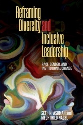Reframing Diversity and Inclusive Leadership - Race, Gender, and Institutional Change
