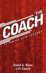 The Coach - 13 Simple Life Lessons