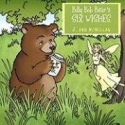 Billy Bob Bear's Six Wishes