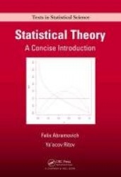 Statistical Theory - A Concise Introduction
