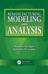 Remanufacturing Modeling and Analysis