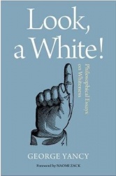 Look, a White! - Philosophical Essays on Whiteness
