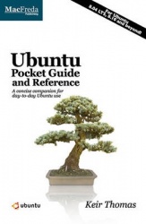 Ubuntu Pocket Guide And Reference - A Concise Companion For Day-To-Day Ubuntu Use
