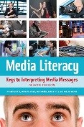 Media Literacy - Keys to Interpreting Media Messages