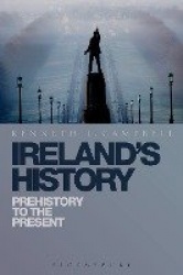 Ireland's History - Prehistory to the Present