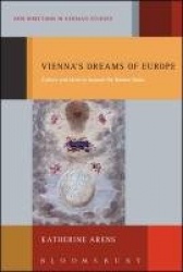Vienna's Dreams of Europe - Culture and Identity Beyond the Nation-State