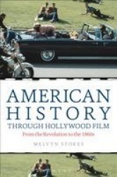 American History through Hollywood Film - From the Revolution to the 1960s
