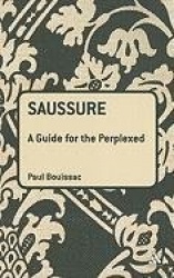Saussure: A Guide For The Perplexed