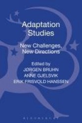 Adaptation Studies - New Challenges, New Directions