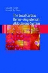 The Local Cardiac Renin-Angiotensin Aldosterone System