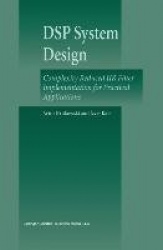 DSP System Design - Complexity Reduced IIR Filter Implementation for Practical Applications