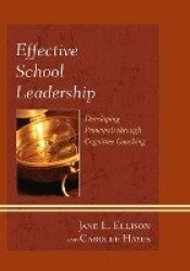 Effective School Leadership - Developing Principals through Cognitive Coaching
