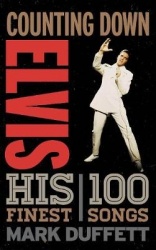 Counting Down Elvis - His 100 Finest Songs