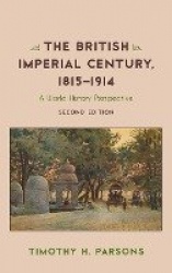 The British Imperial Century, 1815–1914 - A World History Perspective