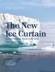 The New Ice Curtain - Russia's Strategic Reach to the Arctic