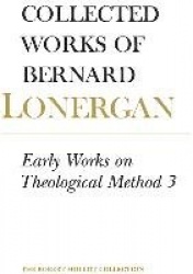 Early Works on Theological Method 3 - Volume 24