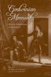 Godwinian Moments - From the Enlightenment to Romanticism