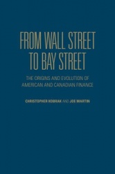From Wall Street to Bay Street - The Origins and Evolution of American and Canadian Finance