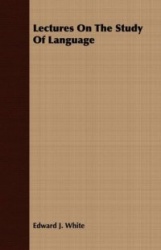 Lectures on the Study of Language