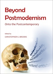 Beyond Postmodernism - Onto the Postcontemporary