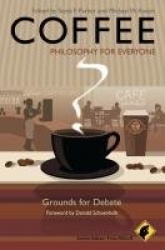 Coffee - Philosophy for Everyone - Grounds for Debate