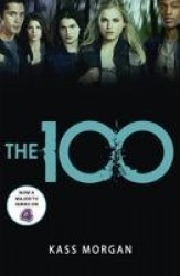 The 100 - The Hunger Games meets Divergent in this modern dystopian classic
