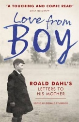 Love from Boy - Roald Dahl's Letters to his Mother