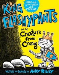King Flashypants and the Creature From Crong - Book 2