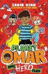 Planet Omar: Epic Hero Flop - Book 4