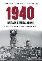 1940 the Second World War in Photographs