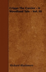 Cripps The Carrier - A Woodland Tale - Vol. III