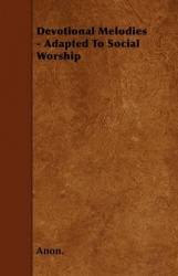 Devotional Melodies - Adapted To Social Worship