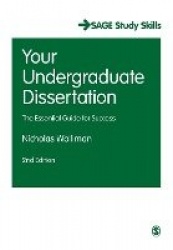 Your Undergraduate Dissertation - The Essential Guide for Success
