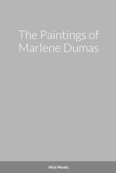 The Paintings of Marlene Dumas