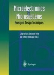 Microelectronics and Microsystems : Emergent Design Techniques