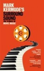 Mark Kermode's Surround Sound - The Stories of Movie Music