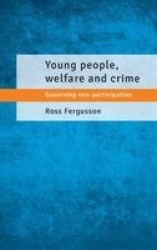 Young People, Welfare and Crime - Governing Non-Participation