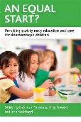 An Equal Start? - Providing Quality Early Education and Care for Disadvantaged Children