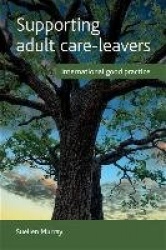 Supporting Adult Care-Leavers - International Good Practice