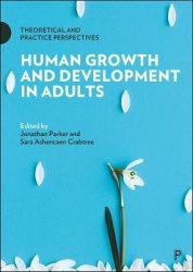 Human Growth and Development in Adults - Theoretical and Practice Perspectives